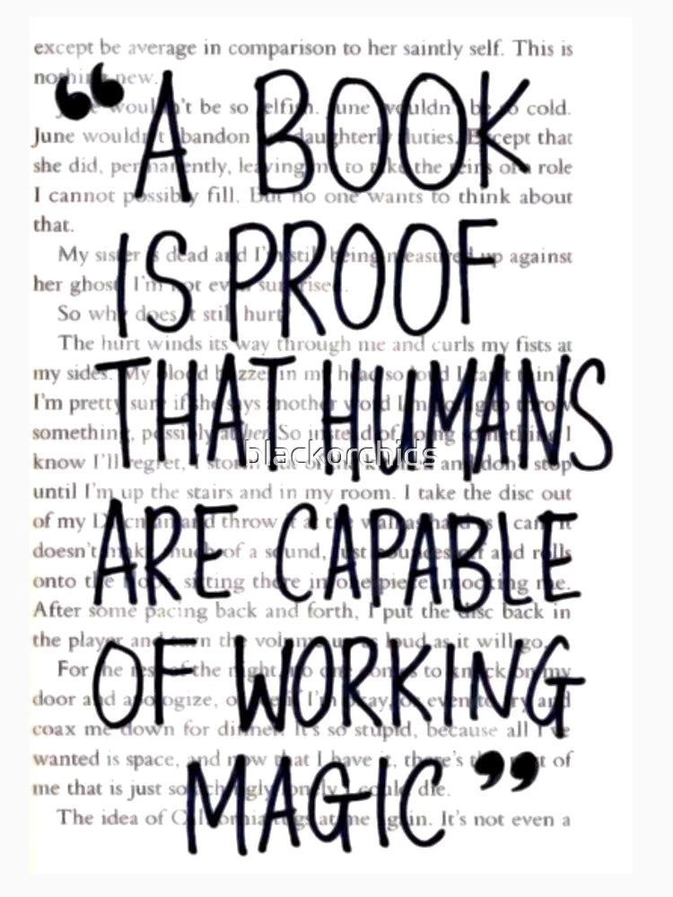 A Book is Proof that Humans are Capable of Working Magic