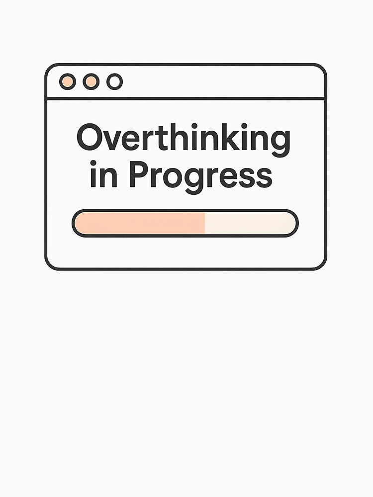 Overthinking in Progress