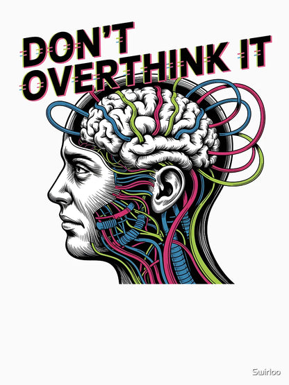 Don’t Overthink