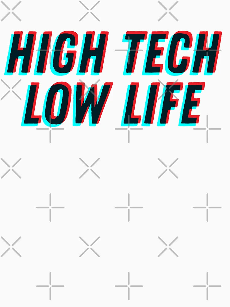 3D High Tech - Low Life