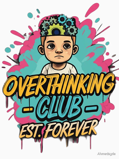 Overthinking Club – Est. Forever