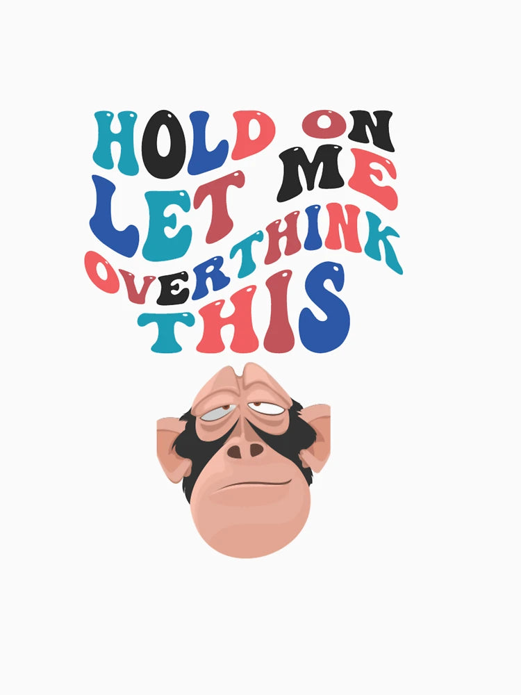 overthinking