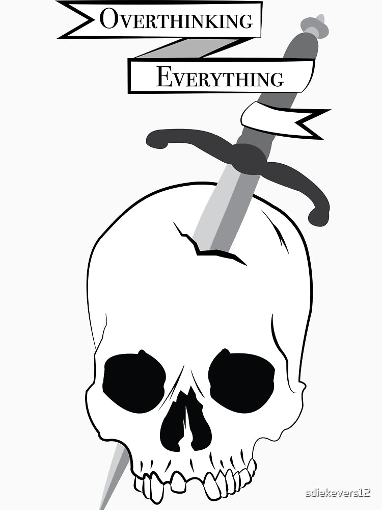 Overthinking Everything