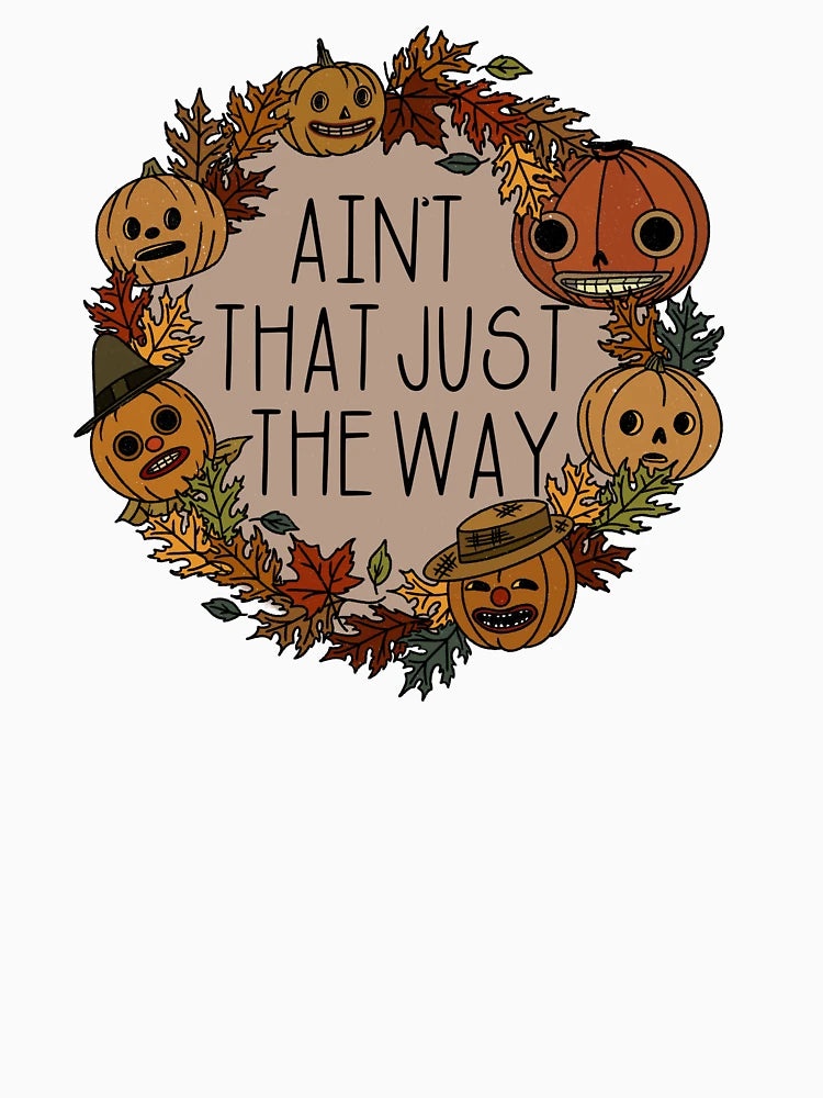 Ain't That Just the Way