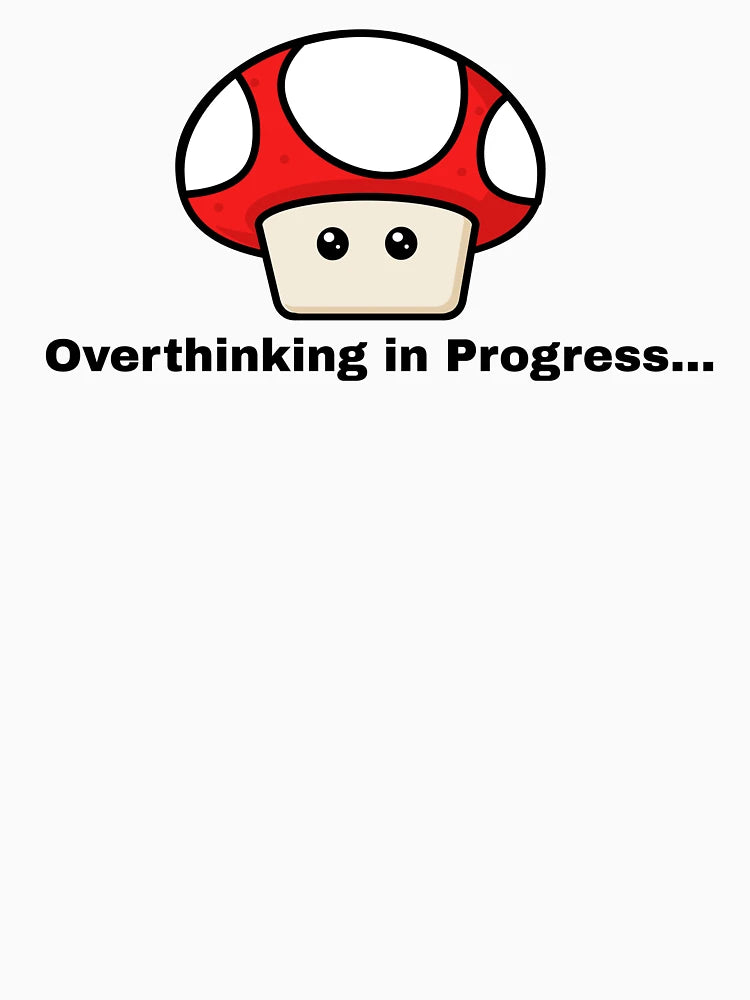 Overthinking in Progress | Funny Mental Health Sticker