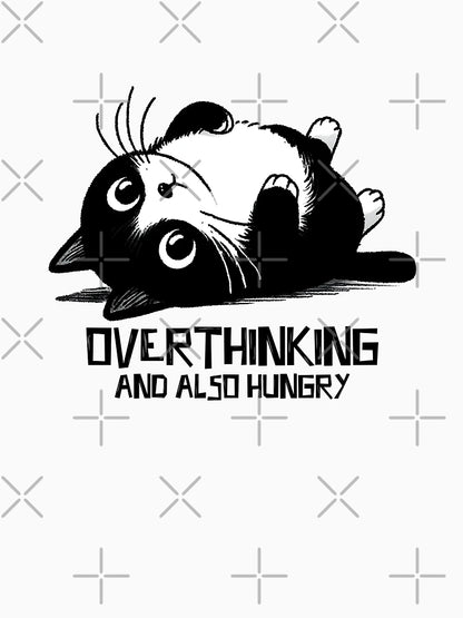 Overthinking and also hungry cat