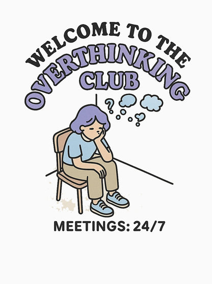 overthinking club