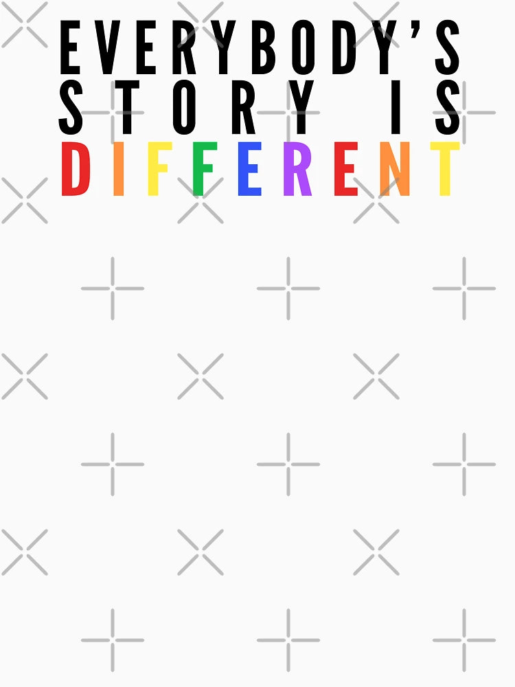 Everybody's Story Is Different (Black/Rainbow) - Happiest Season