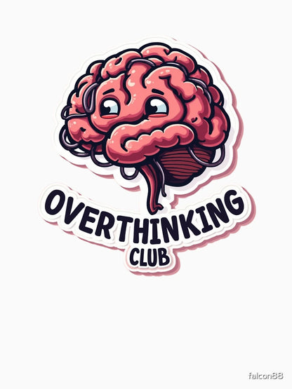 Overthinking Club Sticker – Anxiety Humor Relatable Design Ultra Gift Drop: Summer Edition