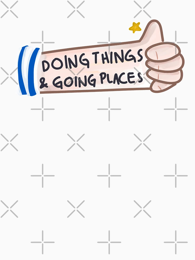 DOING THINGS AND GOING PLACES