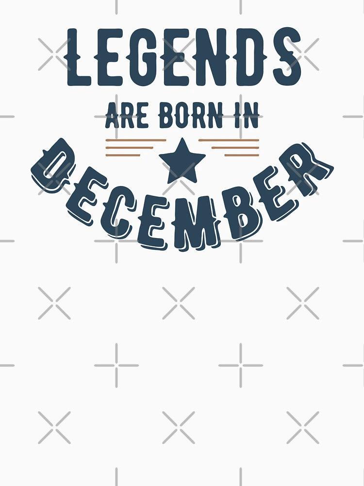 Legends Are Born In December