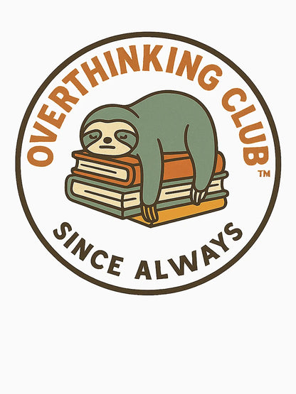 Overthinking Club - Since Always