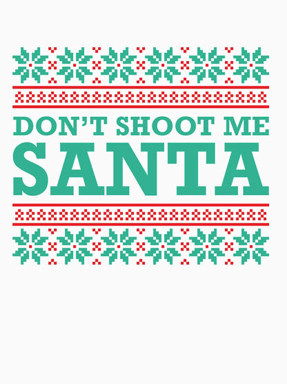 Don't Shoot Me Santa