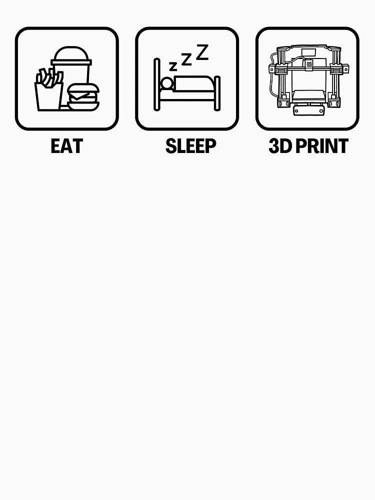 Eat Sleep 3D Print
