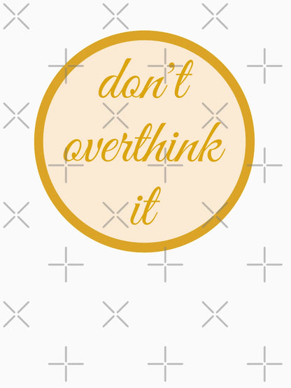 don't ovethink it gold blush