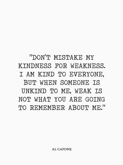 Dont Mistake My Kindness For Weakness Quote Art