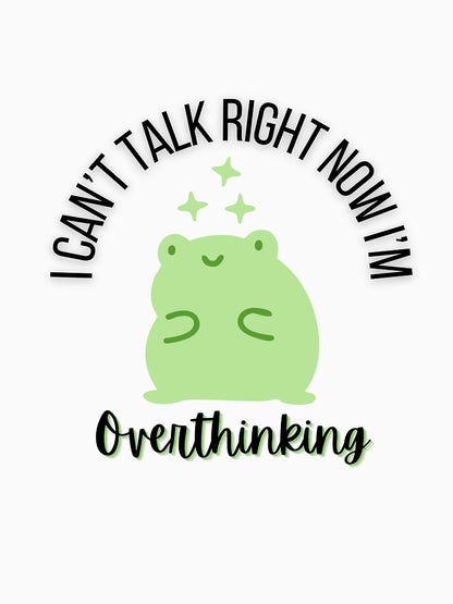Overthinking Froggy