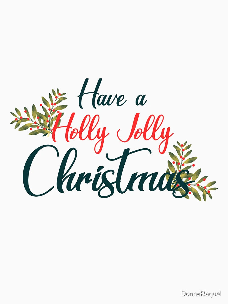 Enjoy the season full of Holly and Jolly!