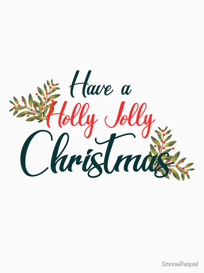 Enjoy the season full of Holly and Jolly!