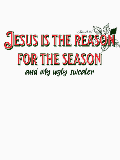 Jesus is The Reason For The Season- And For My Ugly Sweater