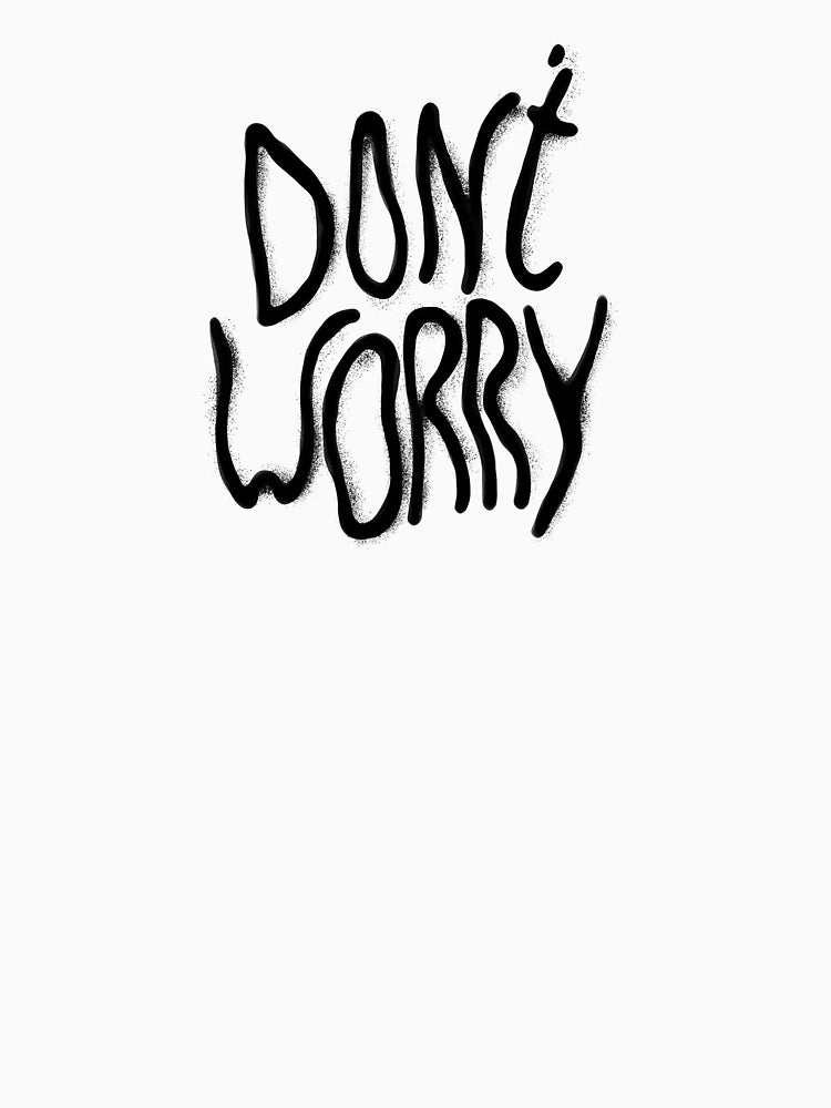 Don't Worry spray paint