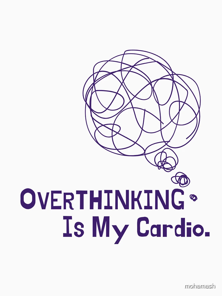 Overthinking Is My Cardio – Funny Mental Health & Anxiety Quote Design