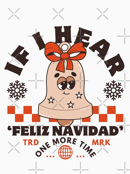 If I hear 'Feliz Navidad' one more time