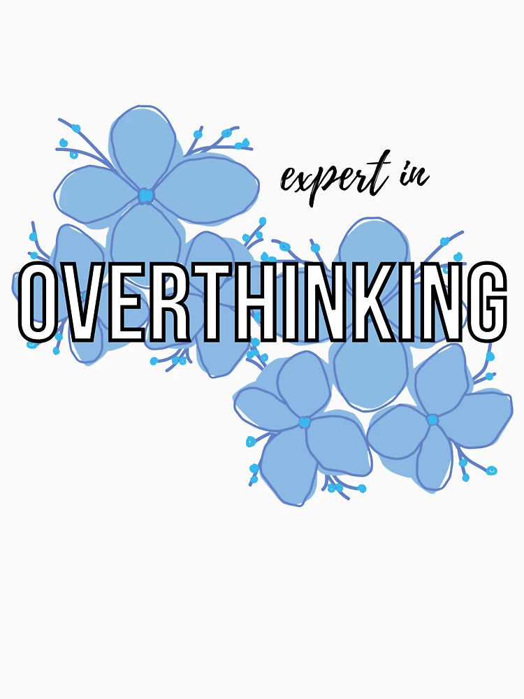 Expert In Overthinking