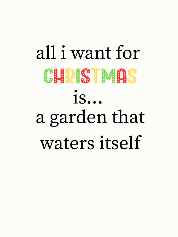 All I want for Christmas - Gardening