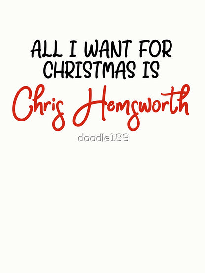 All I want for Christmas is Chris Hemsworth