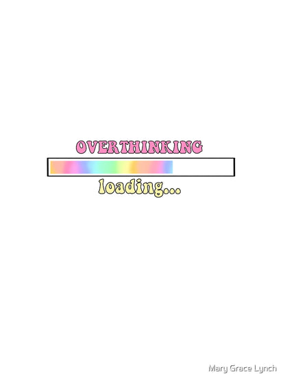 Overthinking Loading