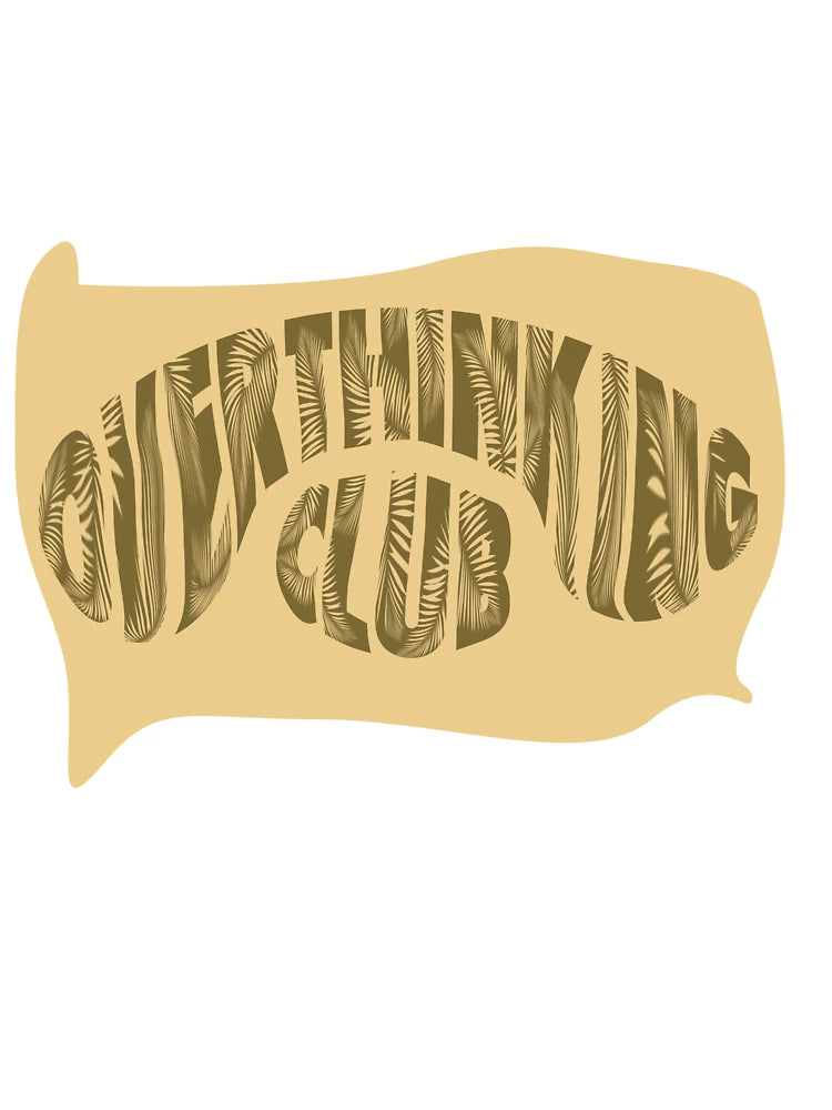 Overthinking Club