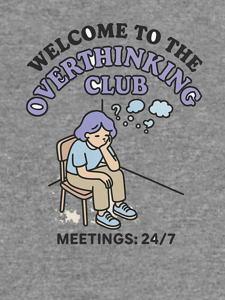 overthinking club