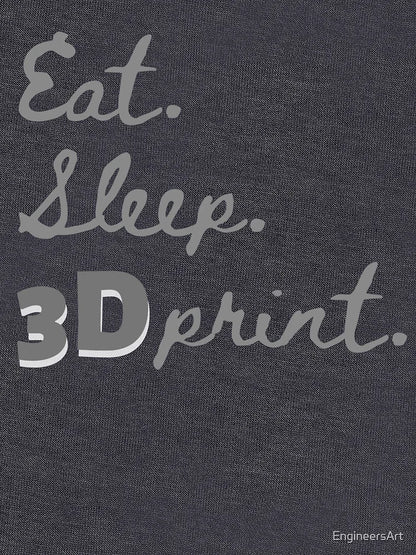 Eat Sleep 3D Print
