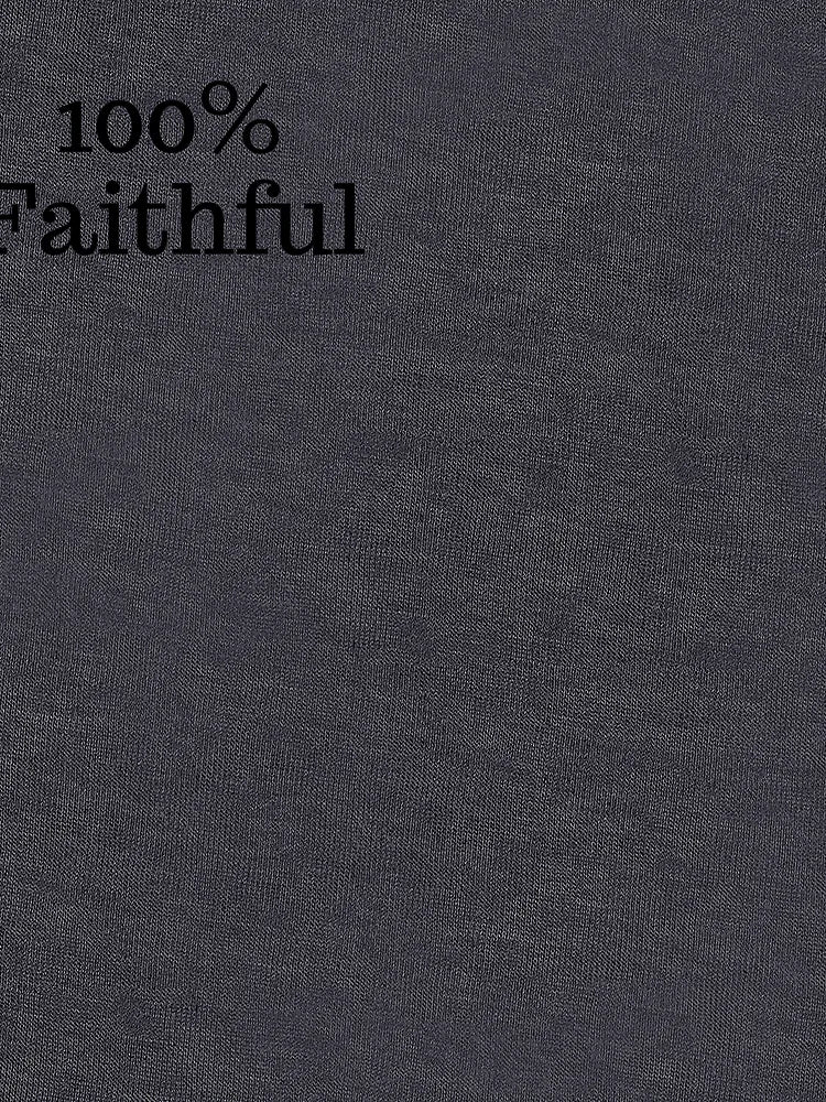 100% Faithful