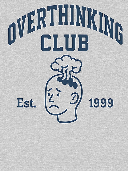 Overthinking Club – Est. 1999