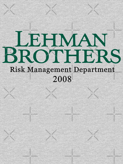 Lehman Brothers Risk Management 2008 Financial Crisis Intern