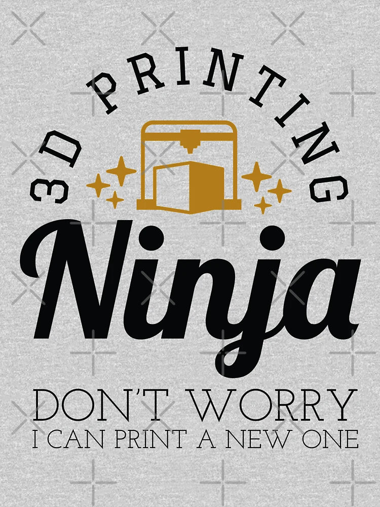 3D Printing Ninja - Funny 3D Printer Shirt