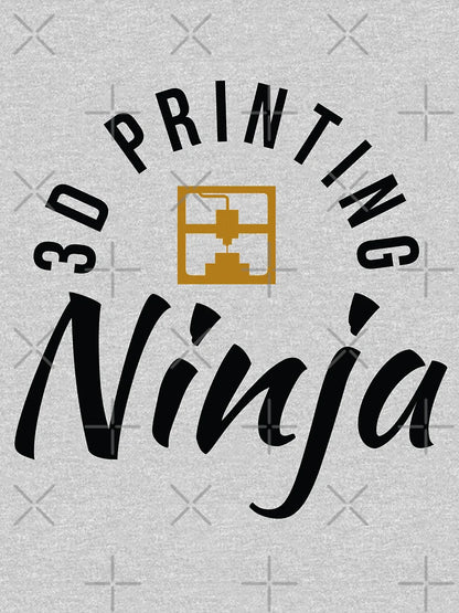 3D Printing Ninja - Funny 3D Printer Shirt