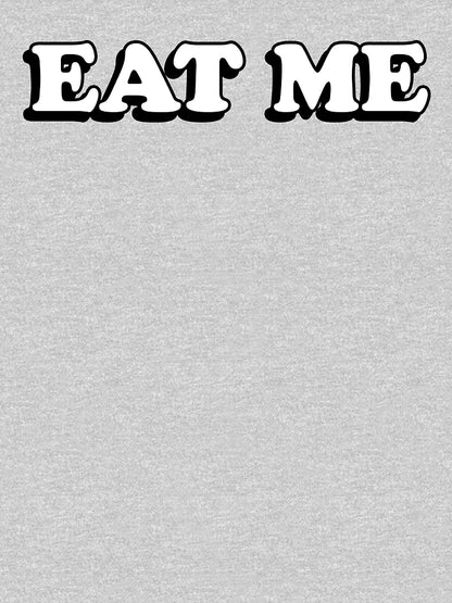 EAT ME