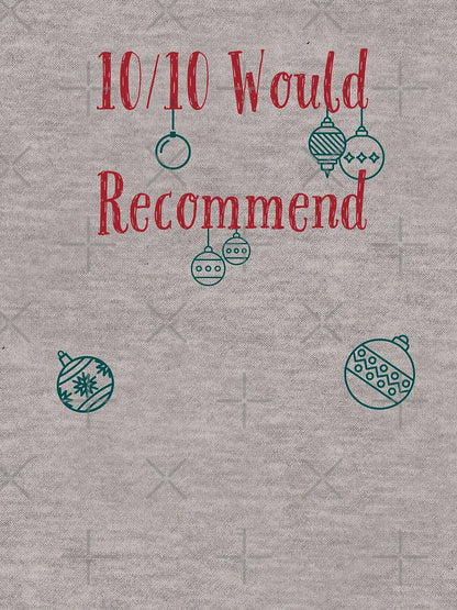 10/10 Would Recommend with Ornaments