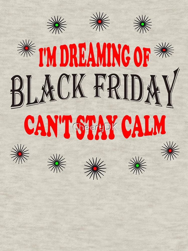 Dreaming of Black Friday - Can't Stay Calm