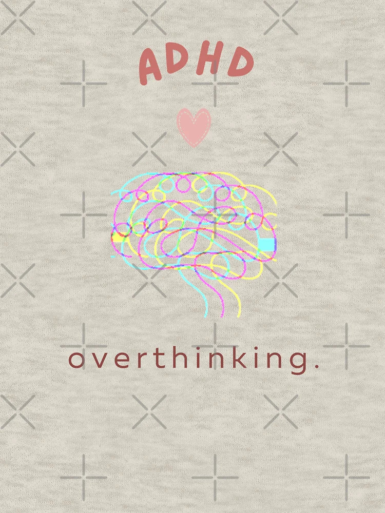 ADHD overthinking