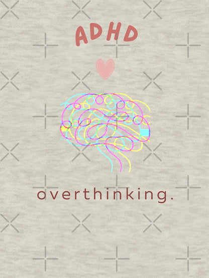 ADHD overthinking