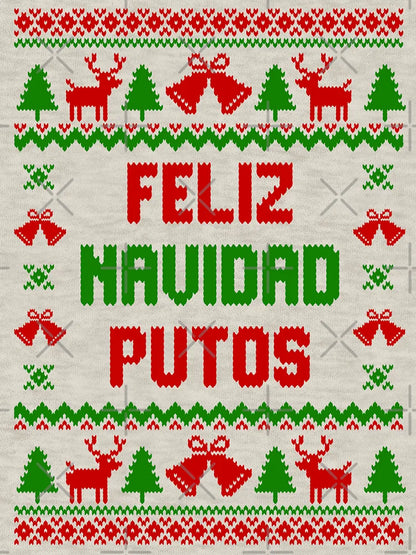 Feliz Navidad Putos Ugly Sweater