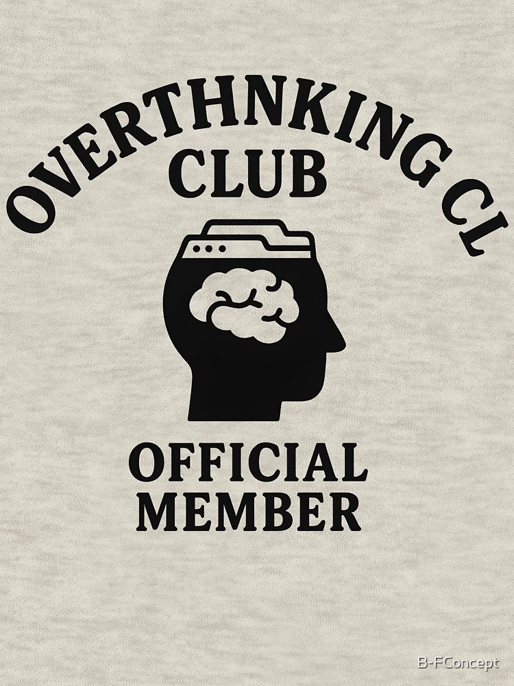 Overthinking Club – Funny Mental Health Humor