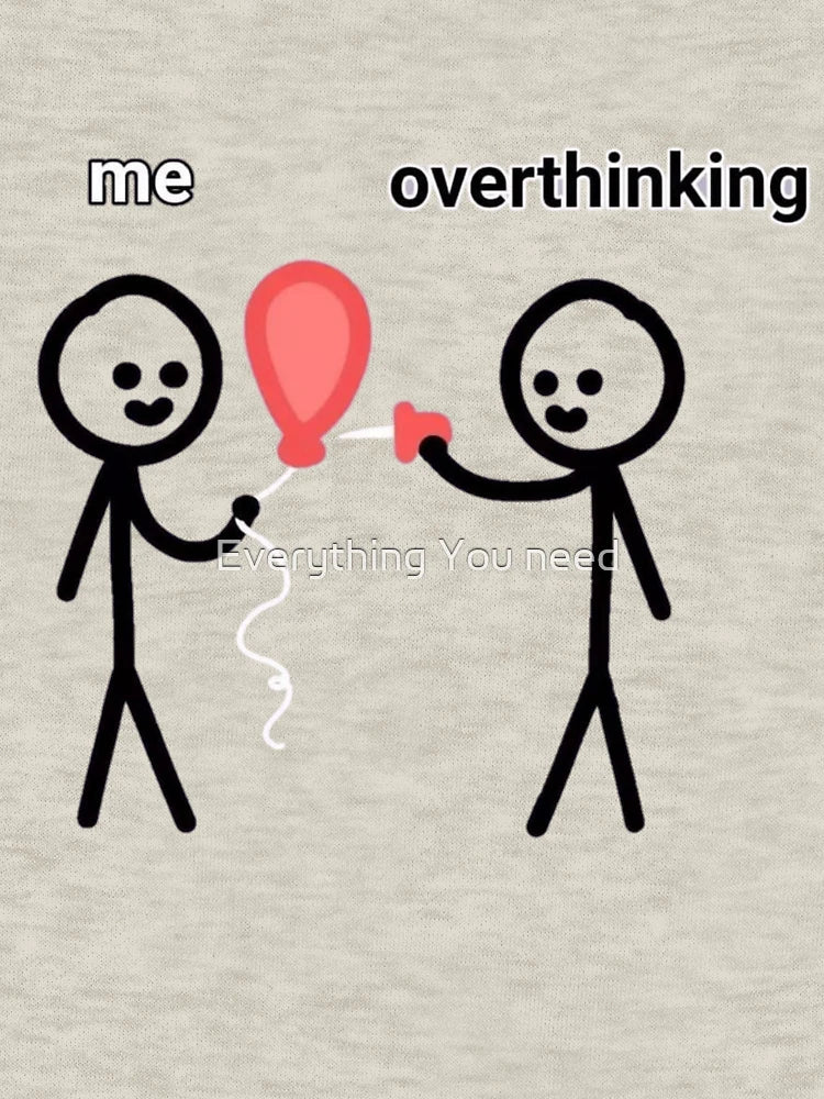Overthinking Kills Your Happiness