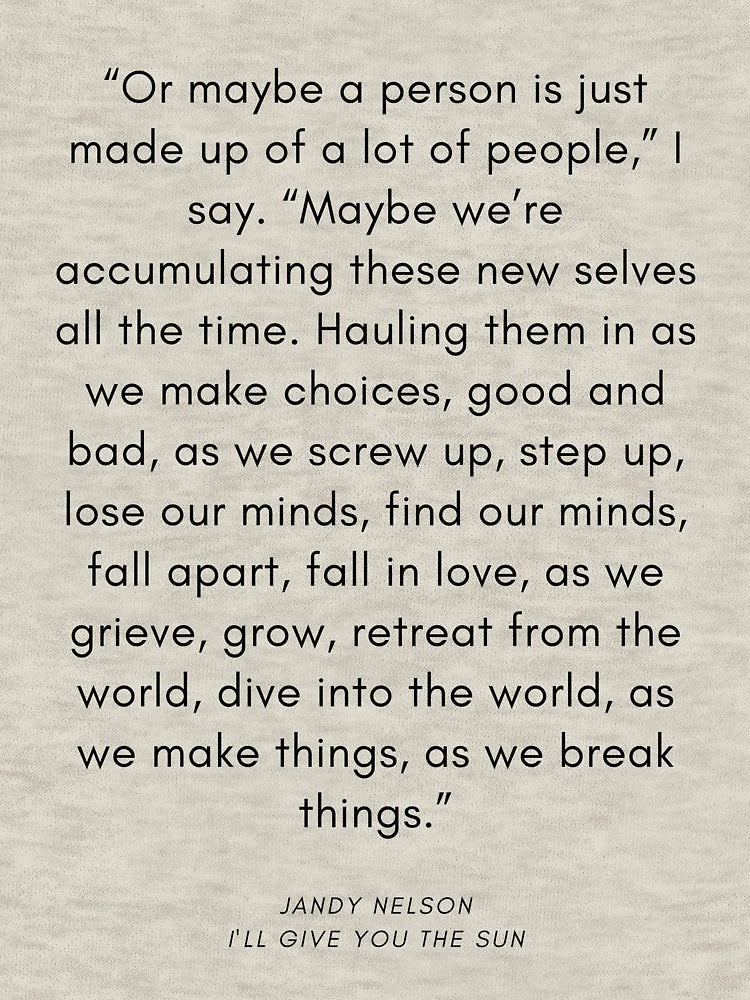 A person is made up of - I'll Give you the Sun quote