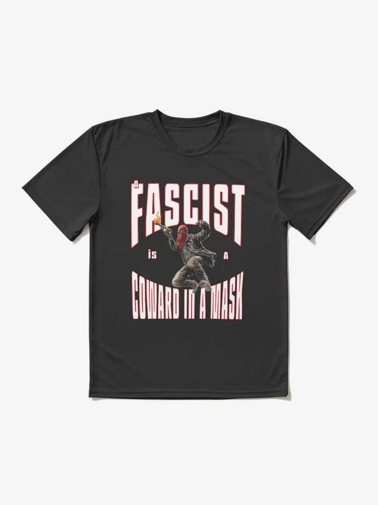 A FASCIST IS A COWARD IN A MASK