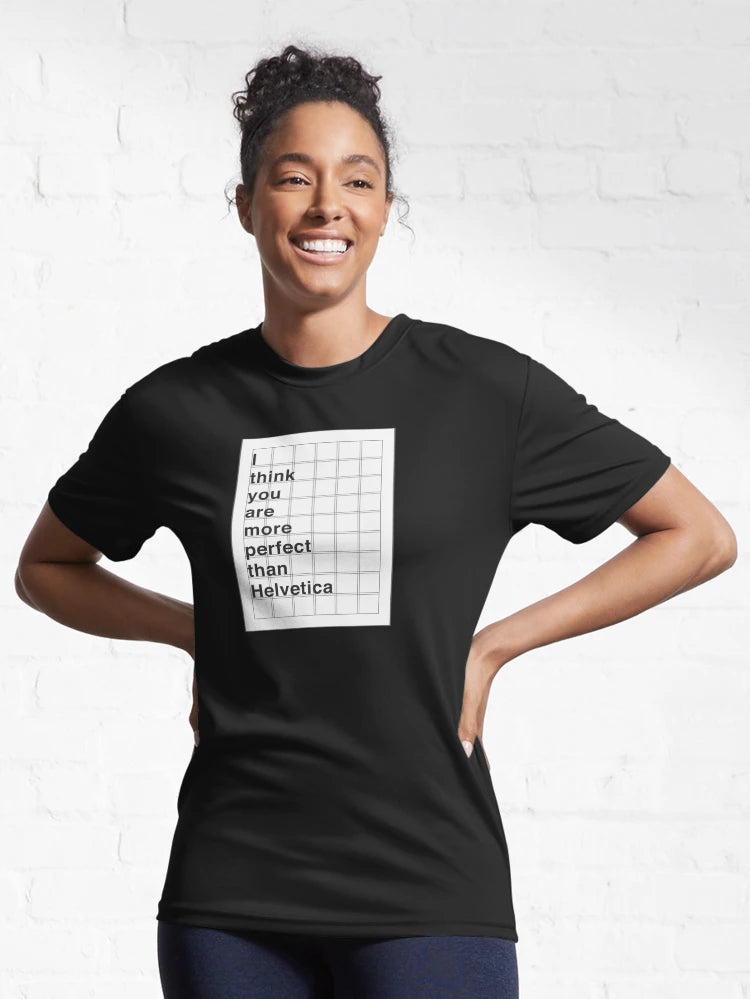 I think you are more perfect than Helvetica